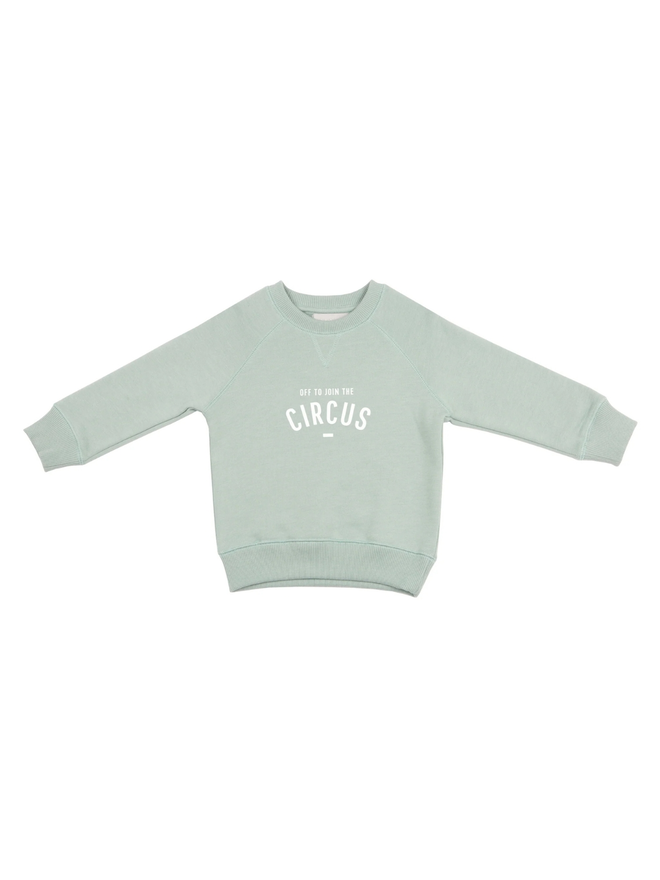 green off to join the circus sweatshirt