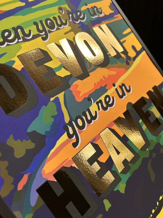when you're in devon you're in heaven gold metallic print a3 