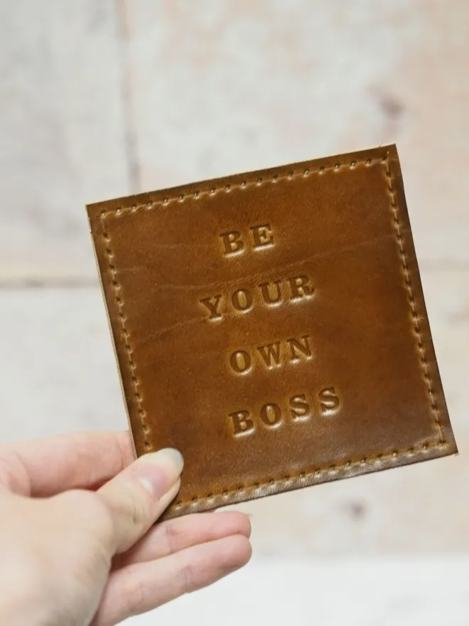 be your own boss leather coaster
