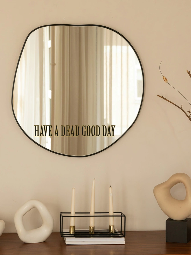 have a dead good day mirror sticker