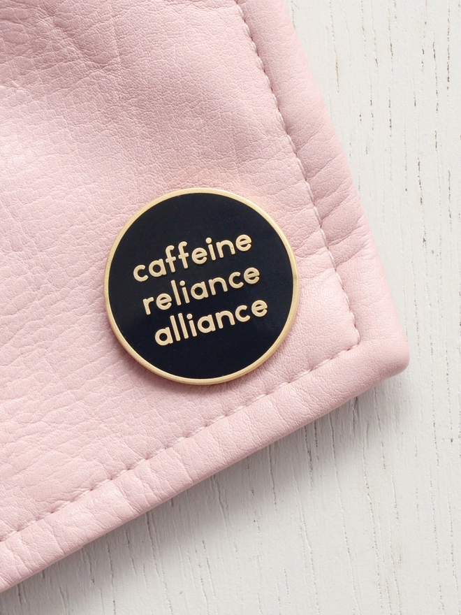 'Caffeine Reliance Alliance' Enamel Pin gift for coffee lovers
