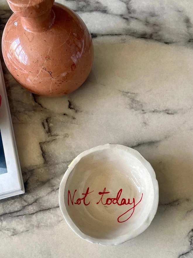 Not Today Small Ceramic Bowl