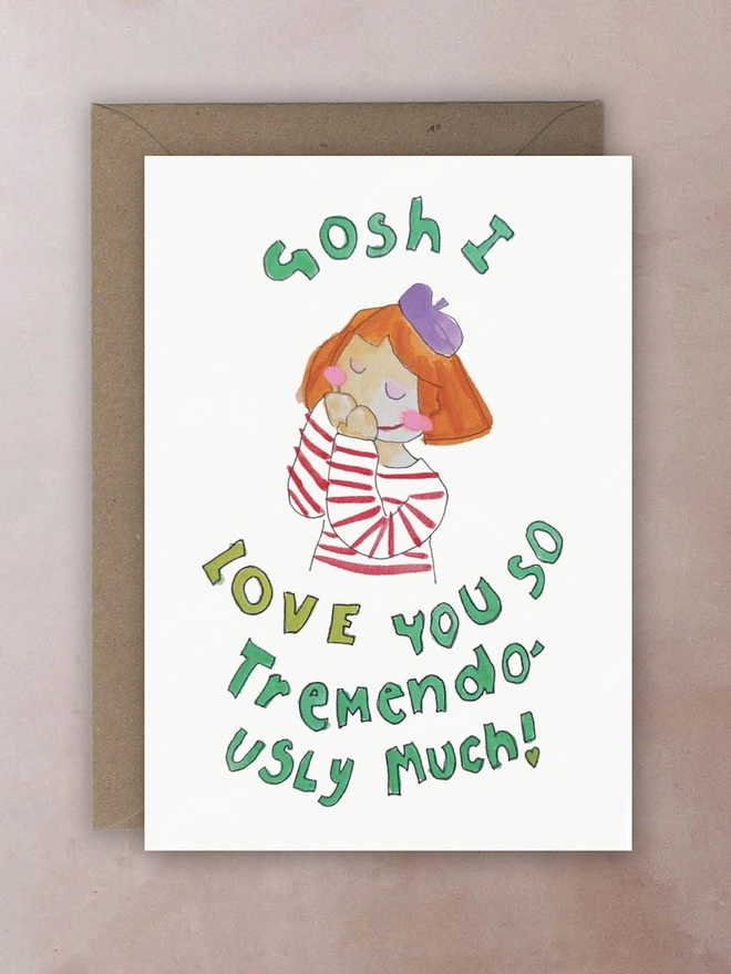 'Gosh I love You So Tremendously Much' Card