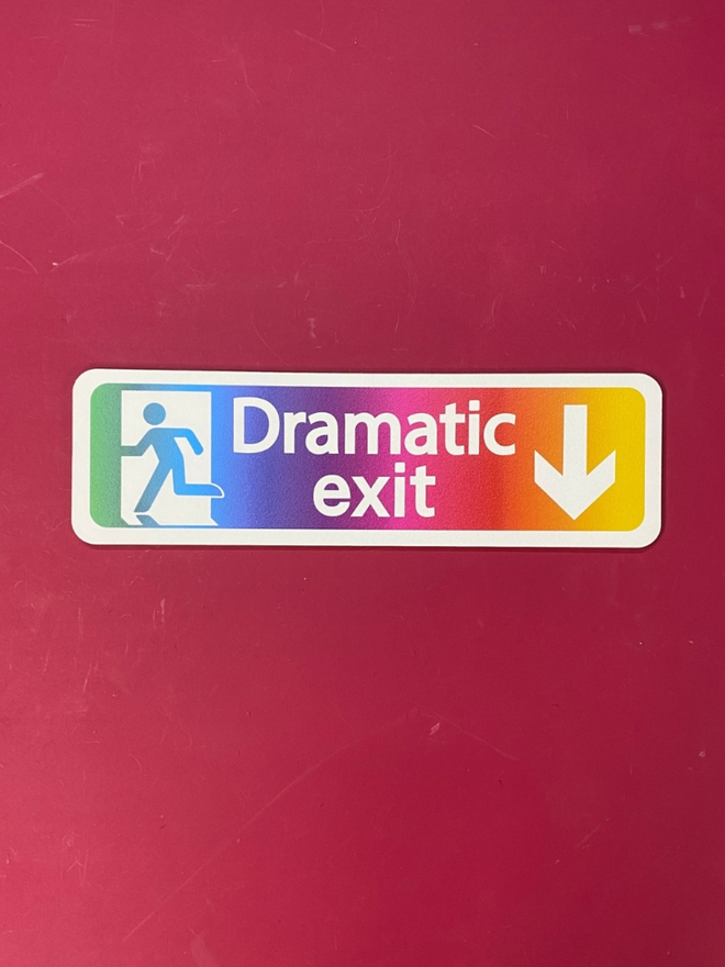 Rainbow themed Dramatic Exit Sign 