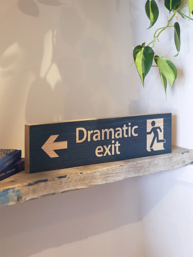 Dramatic Exit Solid Oak Shelf Sign Blue