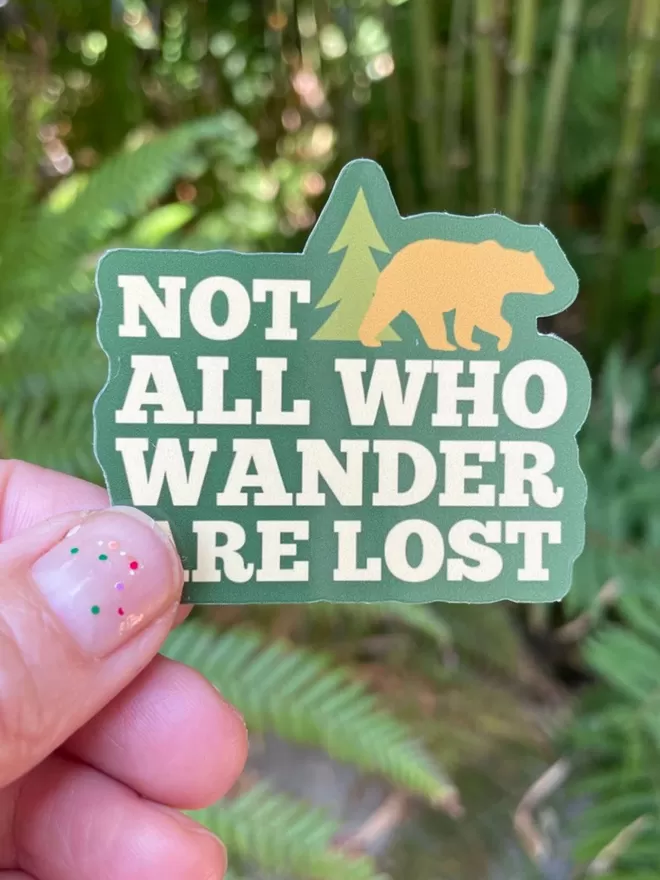 Not All Who Wander Are Lost Vinyl Sticker