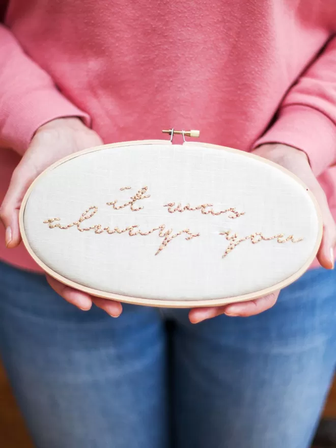 It Was Always You Embroidery Hoop Sign