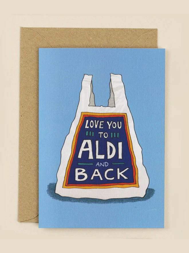 Love You to Aldi and Back Greeting Card