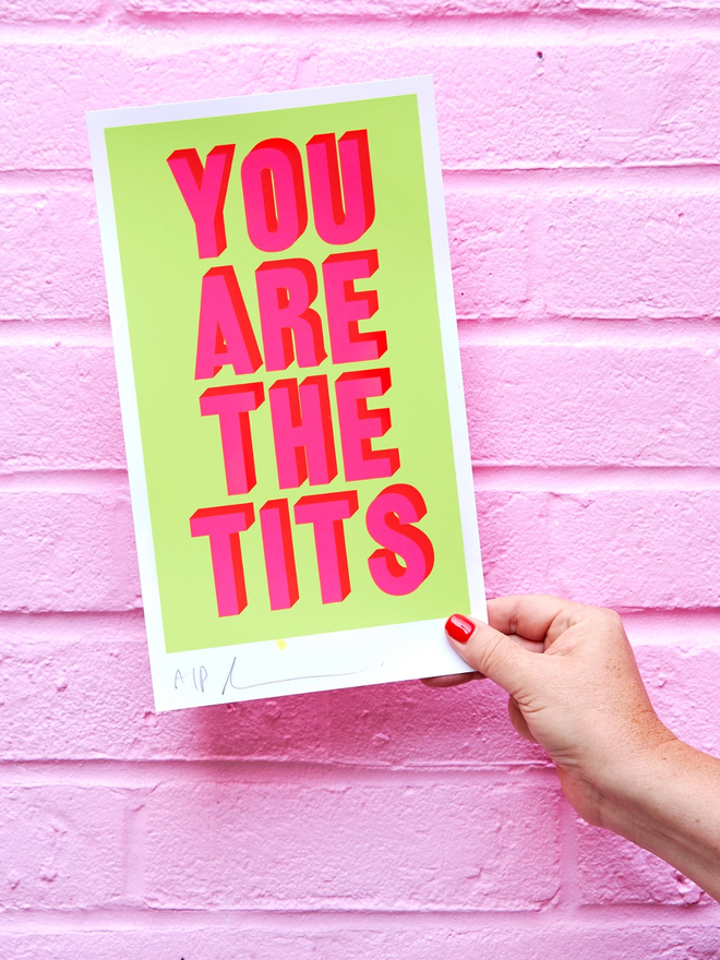 You are the tits screen print