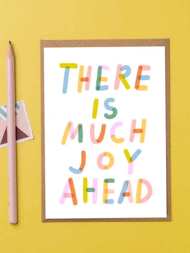 'There Is Much Joy Ahead' Greeting Card