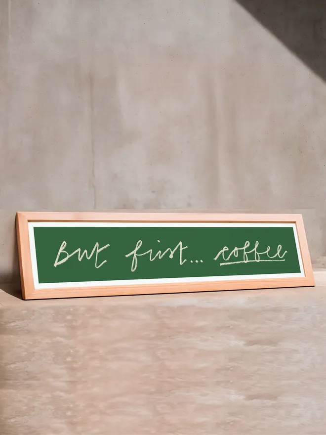 'but first ..... coffee' in green