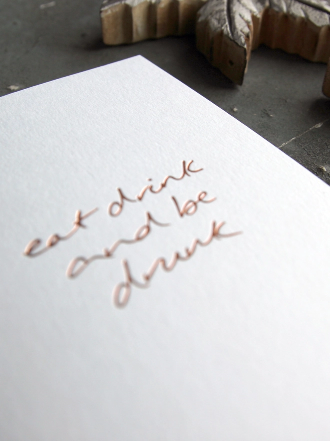 eat drink be drunk white card metallic script