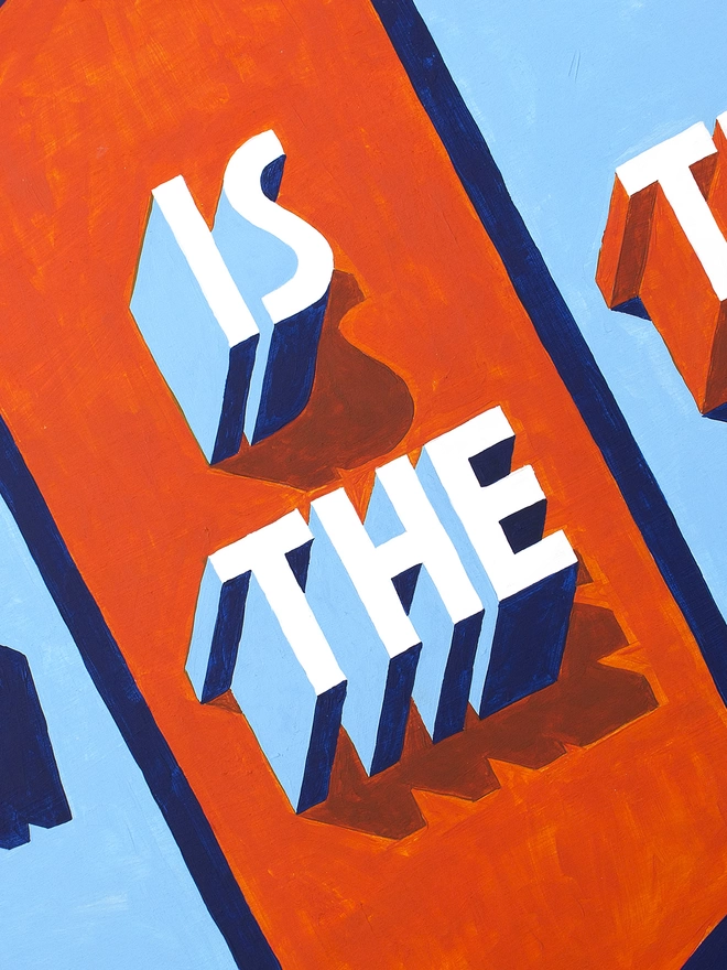 Detail of a painting showing the words ‘Is The’ in 3d typography in blue and orange by artist Survival Techniques. 