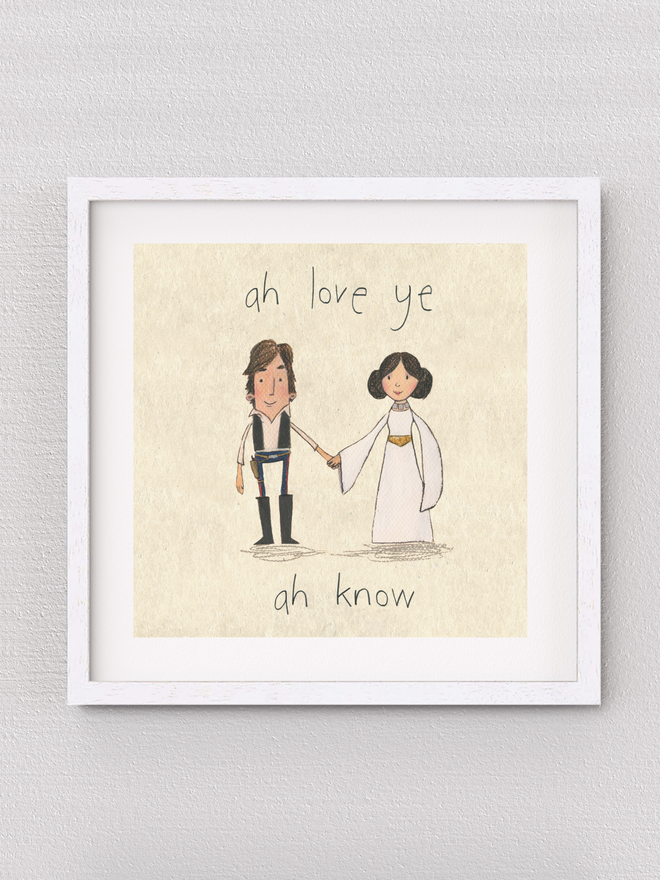 'Ah Love Ye... Ah Know' Print