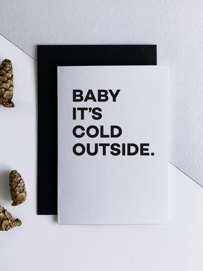 Baby it's cold outside black and white Christmas Card