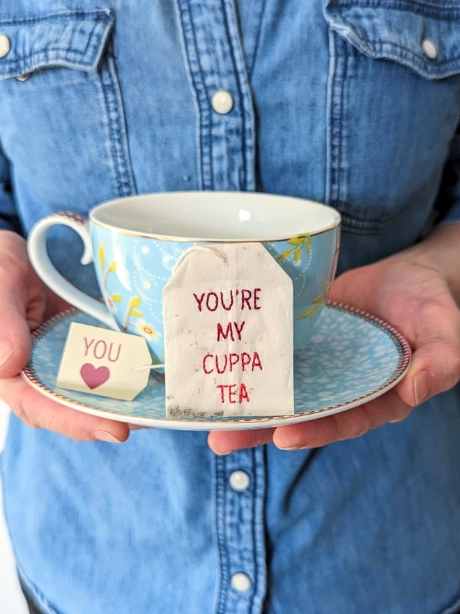 Embroidered You're my cuppa tea teabag on cup and saucer 