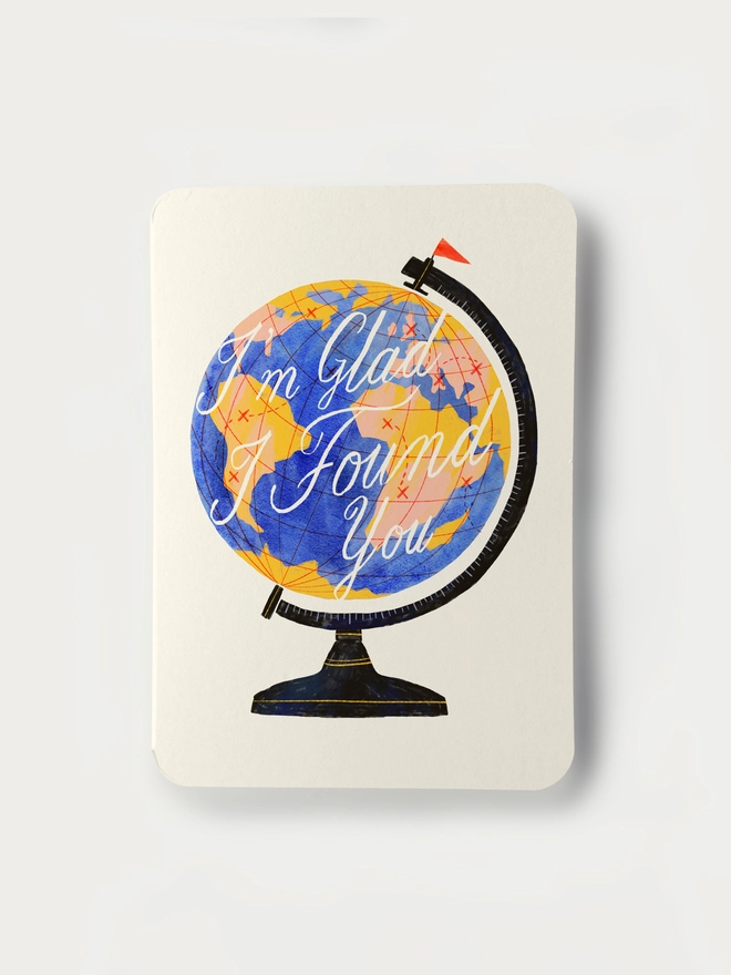 Glad I Found You Globe Card