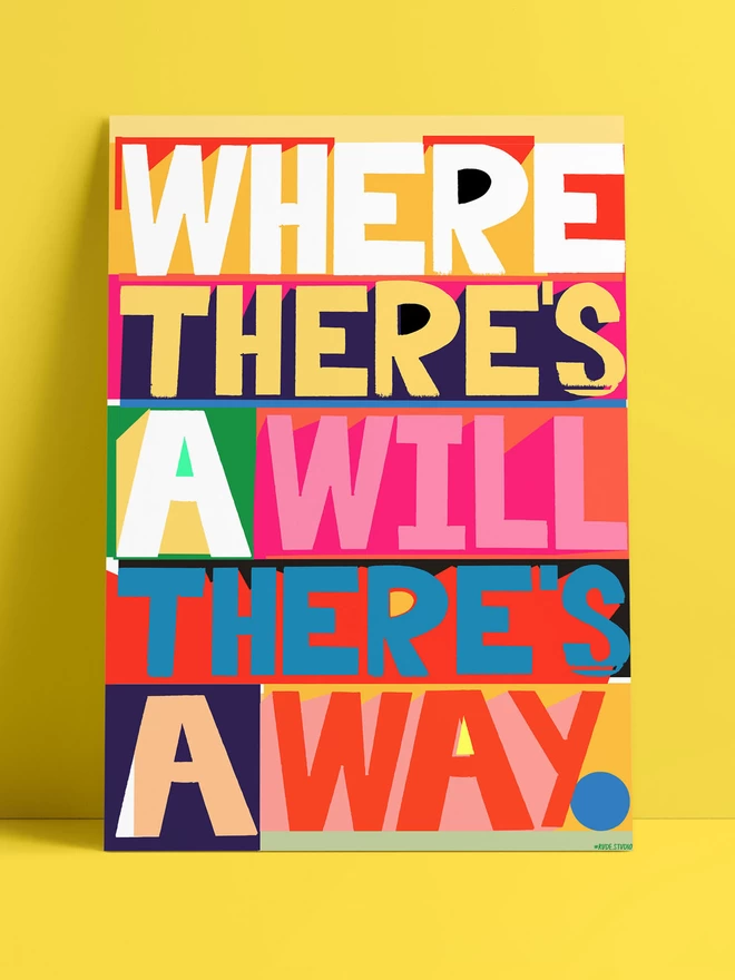 Where There's A Will There's A Way Art Print