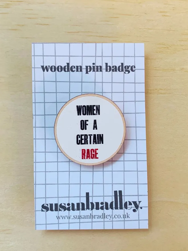 wooden pin badge feminist women of a certain rage menopause perimenopause