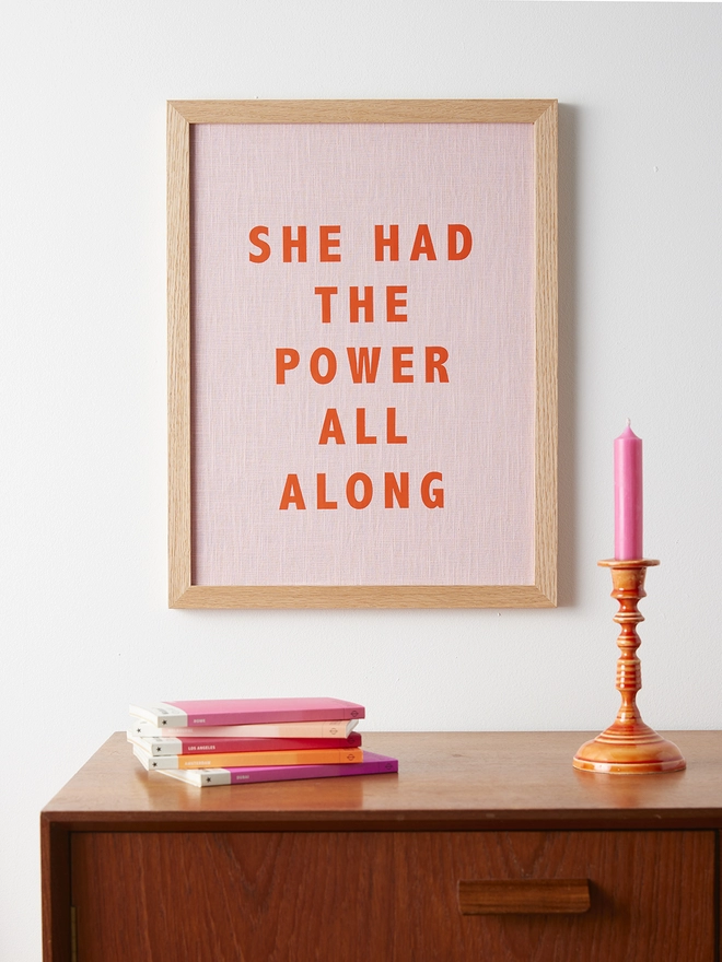 She Had the Power All Along Pink Linen Picture with Orange Writing