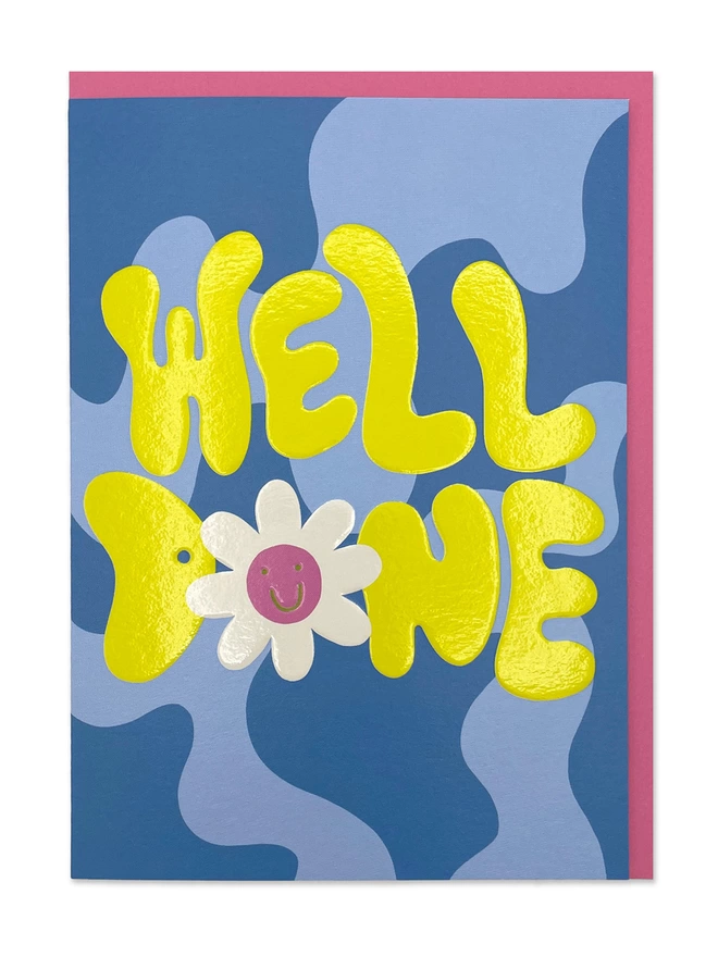 A congratulations card with ‘Well Done’ message in chunky 70’s inspired hand lettering in a contrasting yellow against a psychedelic blue wave design 