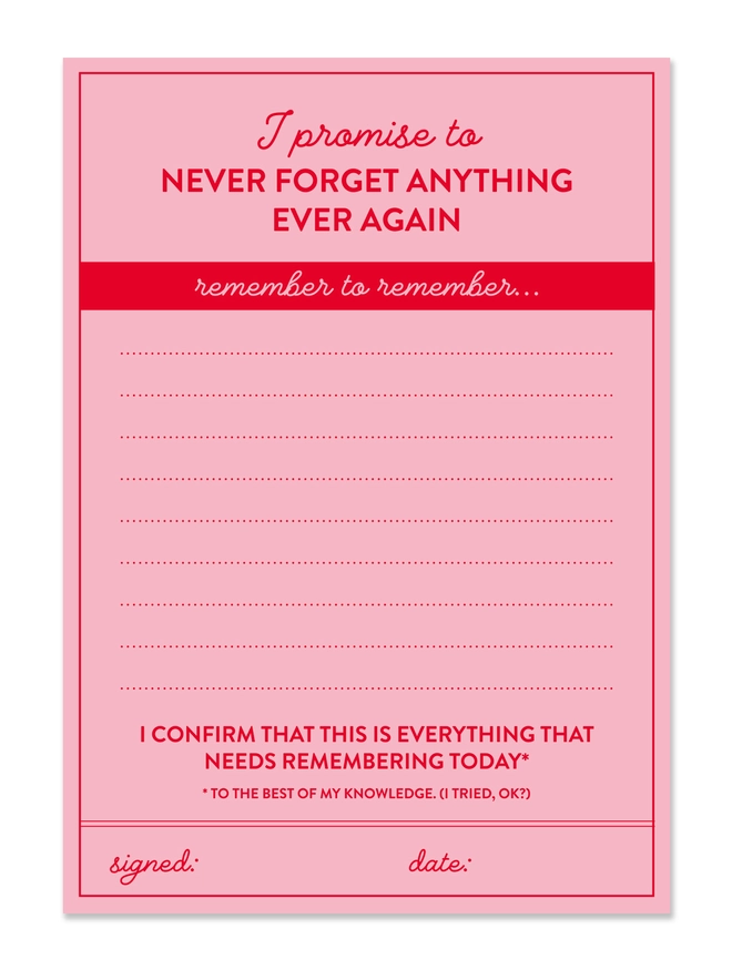 Pink notepad with header reading "I promise to never forget anything ever again"