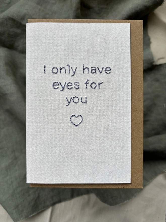 ‘I Only Have Eyes For You’ Hand Embroidered Card with envelope