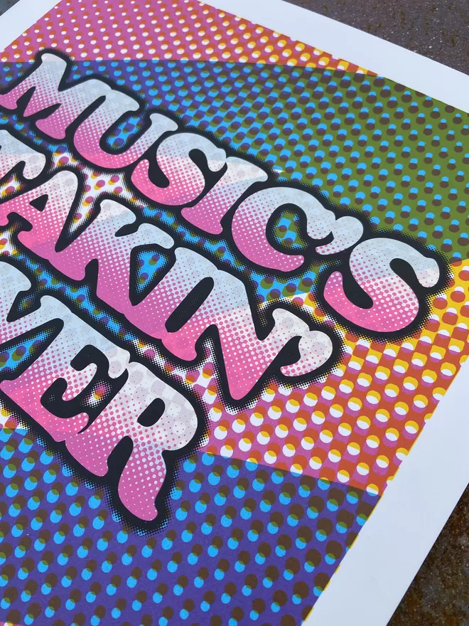 "Music's Takin' Over" Hand Pulled Screen Print square with multi coloured halftone back ground in shades of yellow k=magenta and cyan with the words music’s takin’ over printed on top with pink shading and a black glow outline 