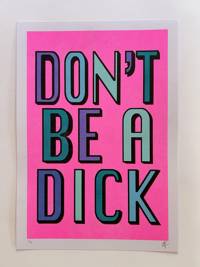 Don't Be a Dick, Typographical Print, Riso, Neon Pink