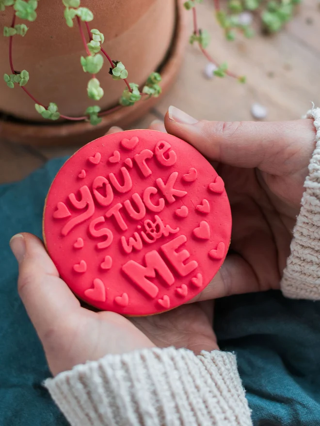 You're Stuck With Me Biscuit