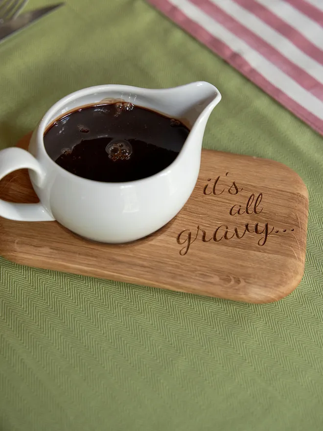 It is all gravy gravy boat