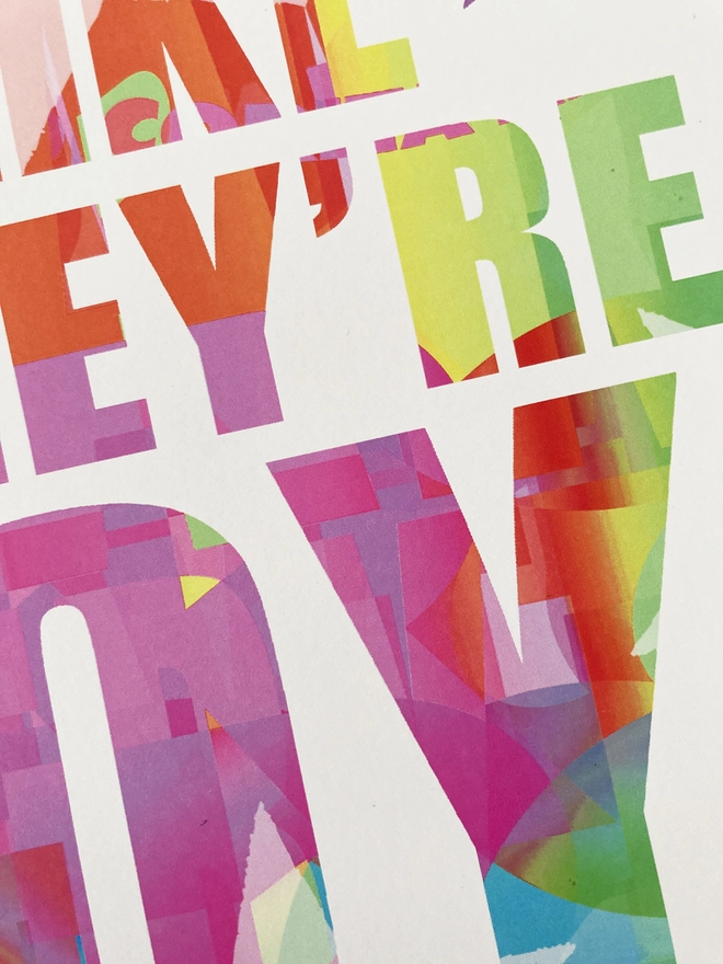 Detail from a multicoloured typographic print of a Blur song lyric from Girls and Boys - “Girls who do girls like they’re boys”.