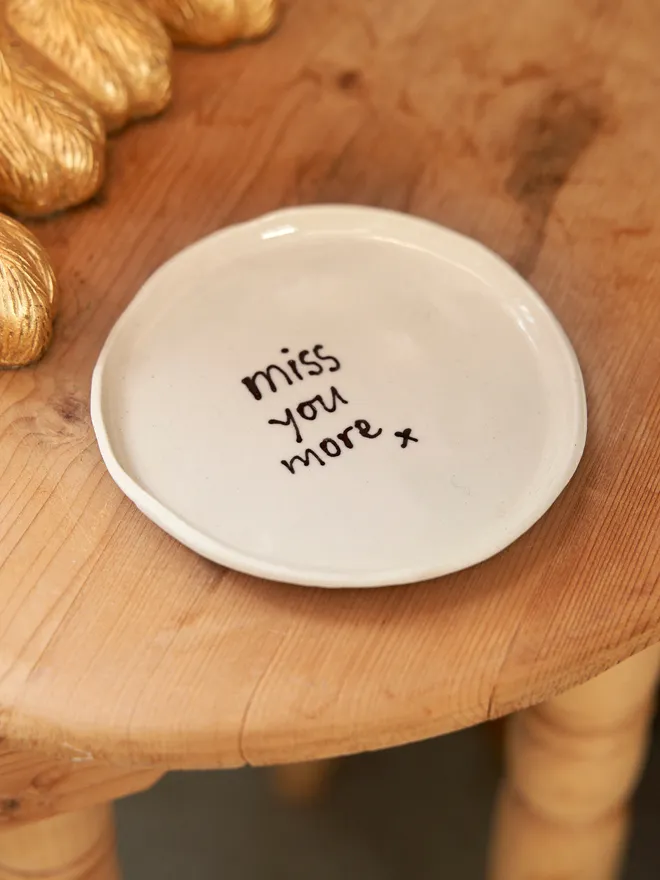 Miss you more ceramic plate