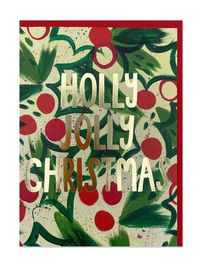 Colourful & Joyful Painterly Holly Pattern Design Christmas Card ‘Holly Jolly Christmas’ | Raspberry Blossom