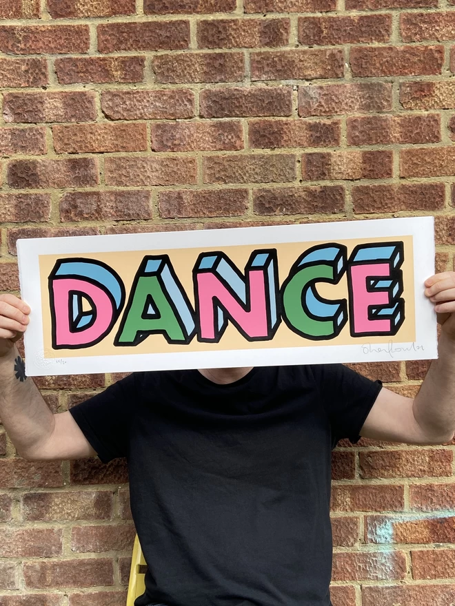 "DANCE" Hand Pulled Screenprint rectangular in shape that can fit above a door frame hand drawn letters that spell the word dance 