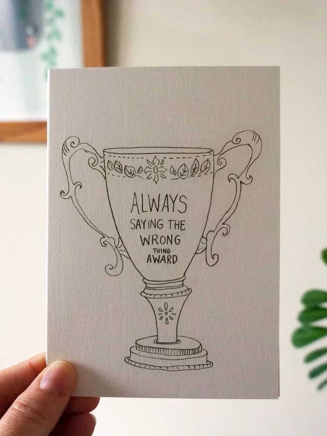 Always Saying the Wrong Thing Award Greeting Card - The Curious Pancake