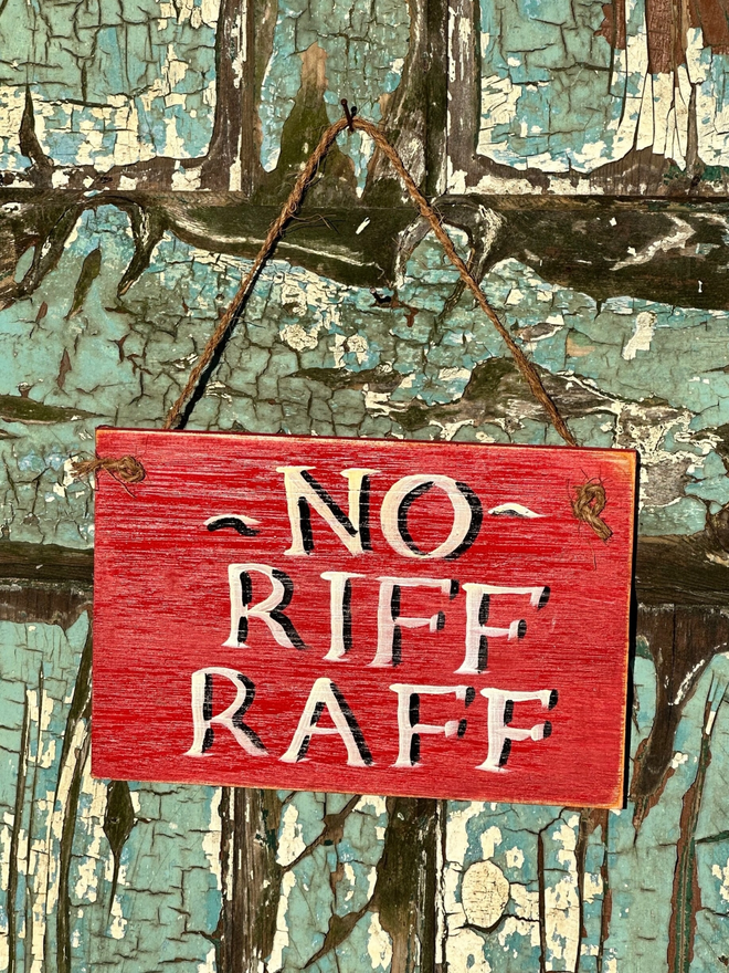 No Riff Raff sign