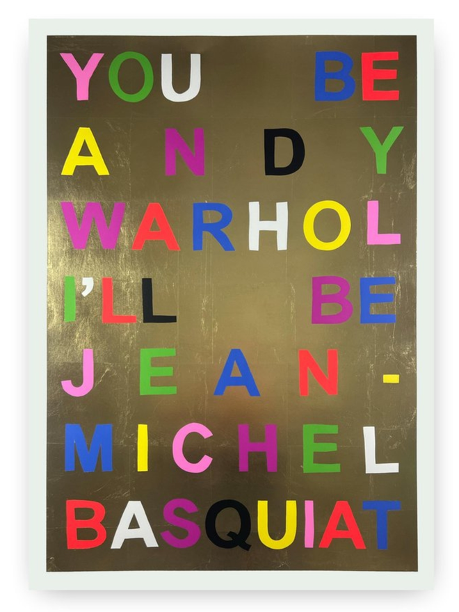 You be Andy Warhol Screenprint