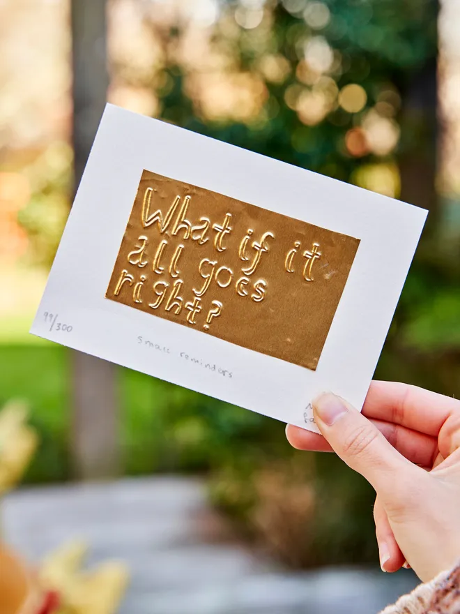 'What If It All Goes Right?' Gold Tin Embossing