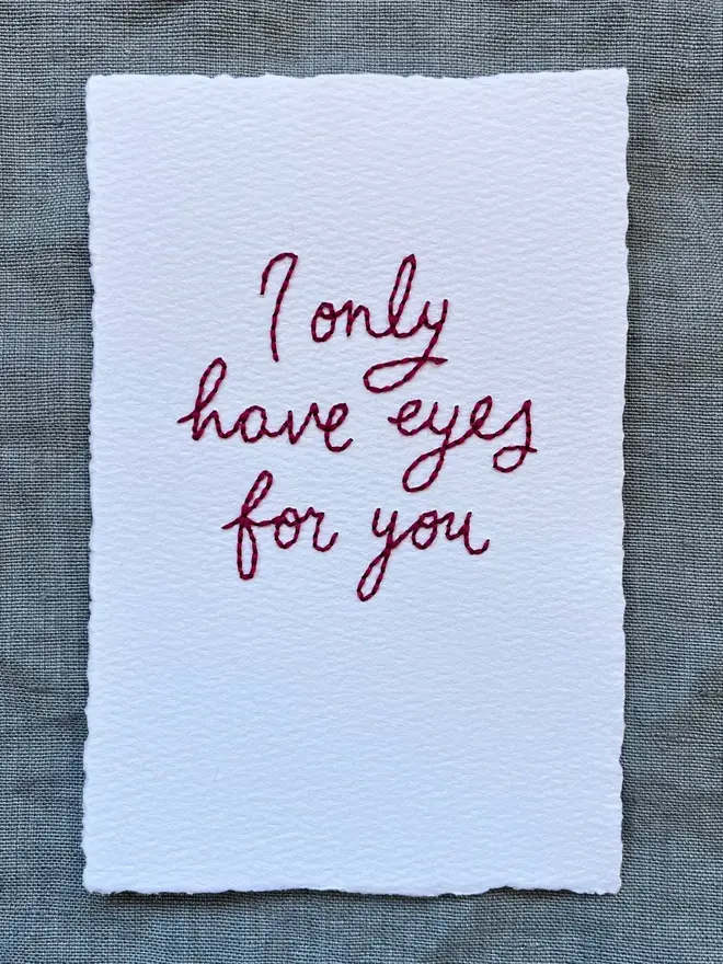 'I Only have Eyes for You' Hand Embroidered 