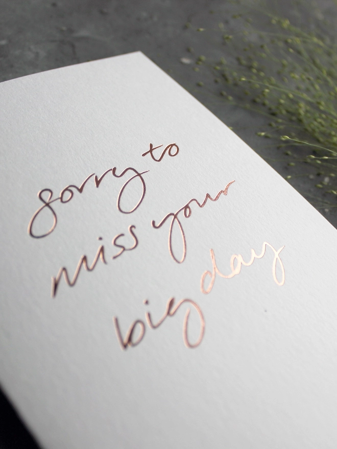 'Sorry To Miss Your Big Day' Hand Foiled Card