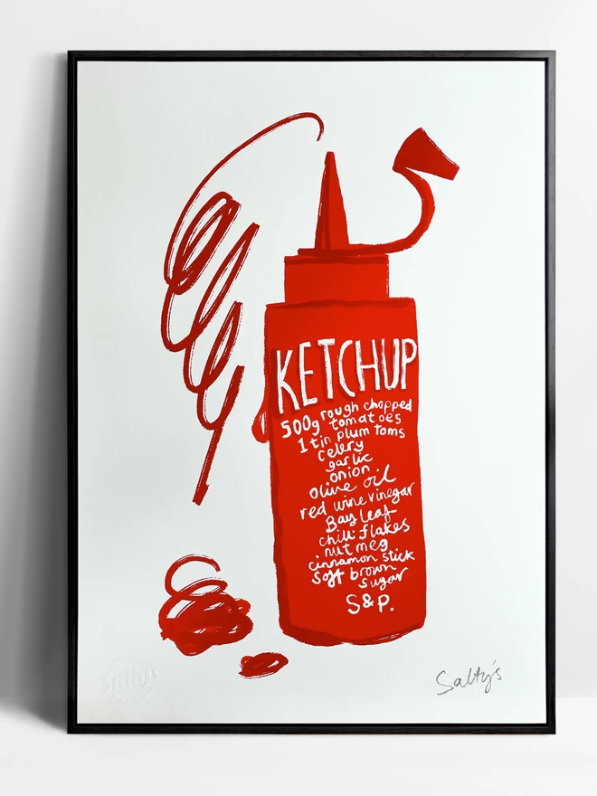 Framed print of a bottle of ketchup on white A3 paper, a cafe style ketchup dispenser has a recipe for ketchup written on the side and a big scribble of ketchup squirting out of the top. This framed print is leant against a white wall.