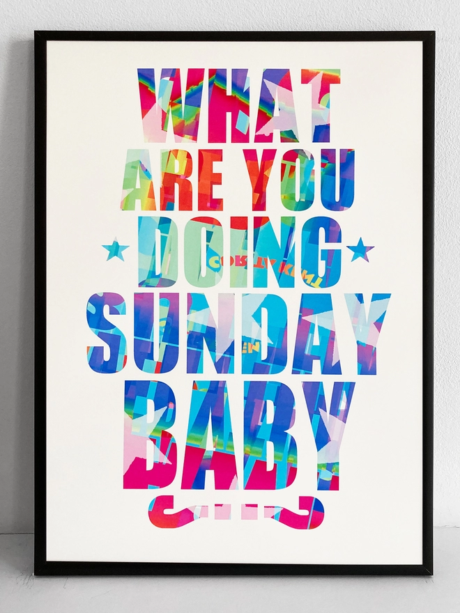 Framed multicoloured typographic print of a Pulp song lyric from Common People - “What are you doing Sunday, baby?”