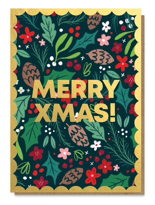 Greeting card with illustrations of pinecones, holly, mistletoe and red flowers. The card has a gold scalloped pattern around the edge with the wording "Merry Xmas!"