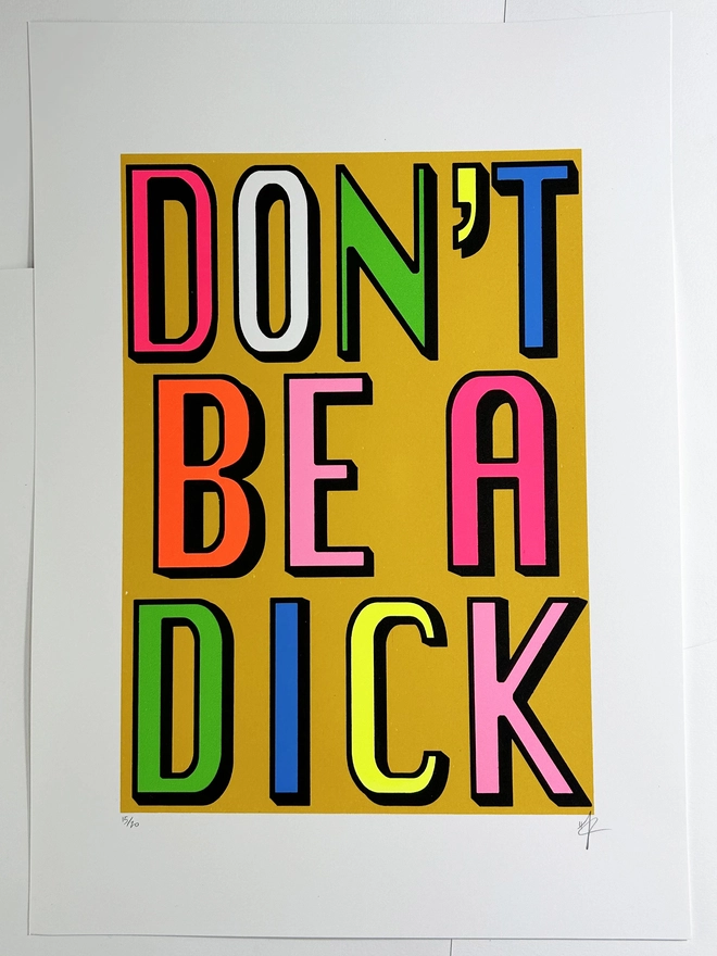 Don't be a Dick Screen Print