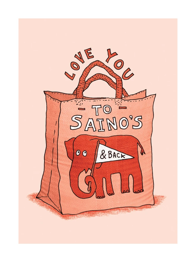 Love You to Saino's and Back Greeting Card