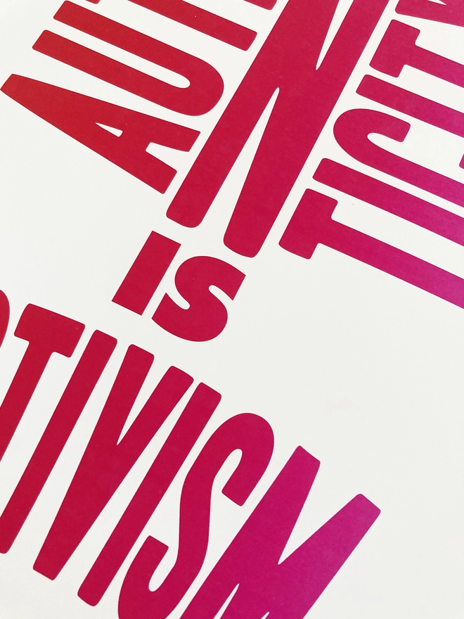 Detail from a multicoloured typographic print of the quote “Authenticity Is Activism”