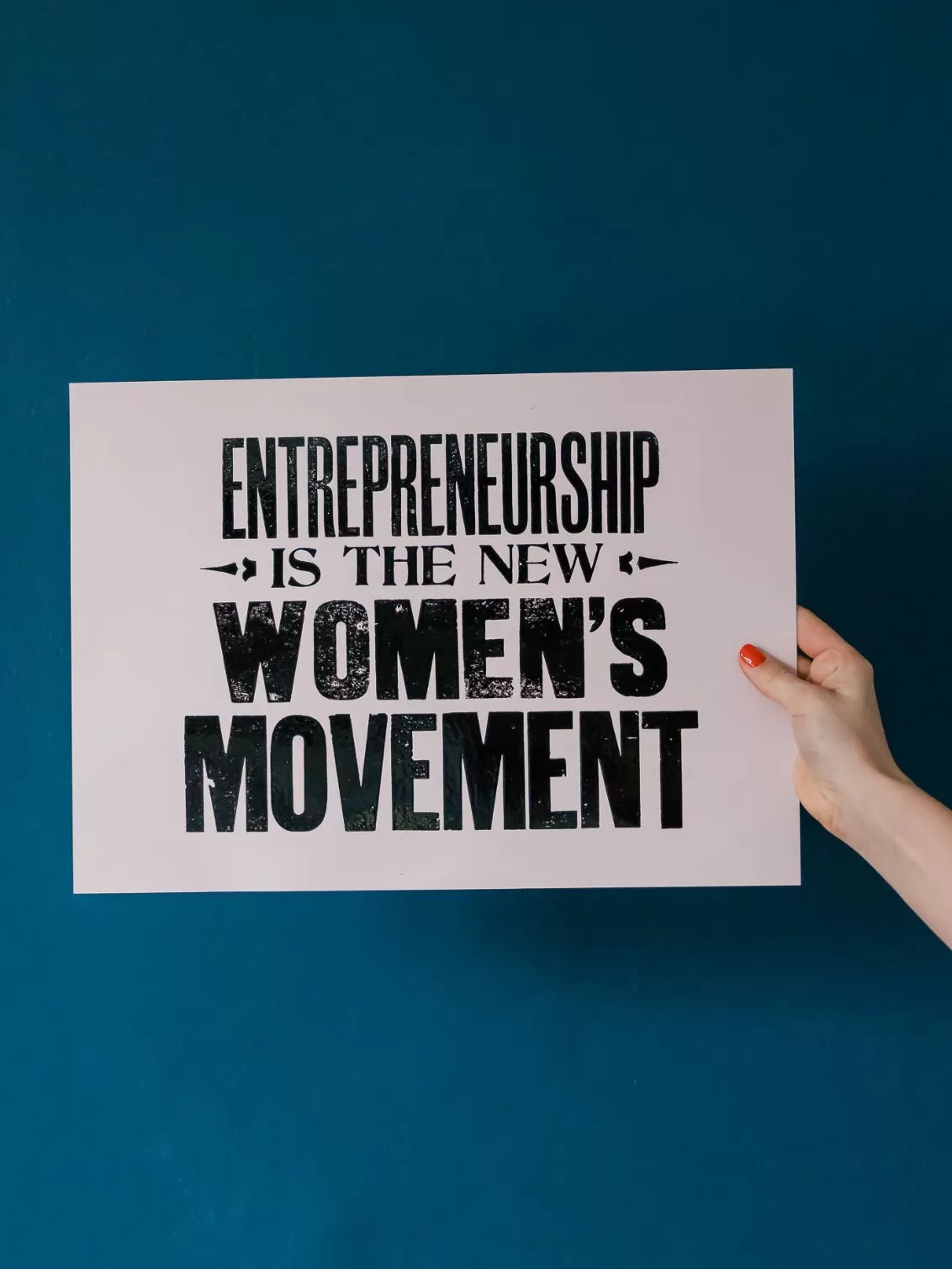 Entrepreneurship is the New Women's Movement - Letterpress Poster print. 