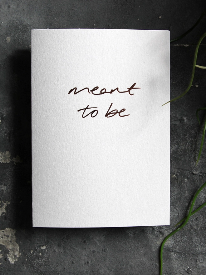 'Meant To Be' Hand Foiled Card