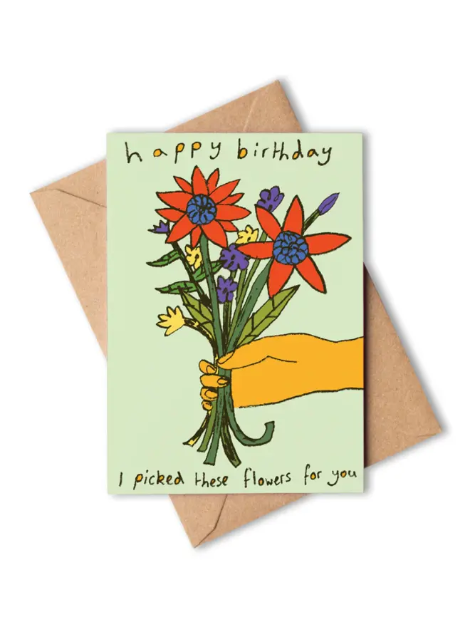 'Happy Birthday, I Picked These Flowers For You' Card